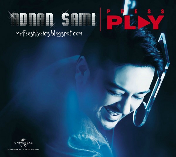 Mere Baap Ka Kya Jata Hai Lyrics ADNAN SAMI PRESS PLAY