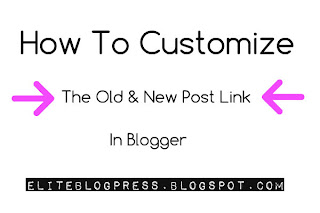 Customize-newer-posts-and-older-posts-link-in-blogger Customize-newer-post-older-post-link