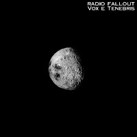 Radio Fallout - 'Vox E Tenebris' CD Review
