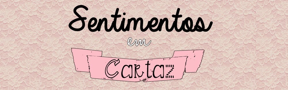 Sentimentos em cartaz