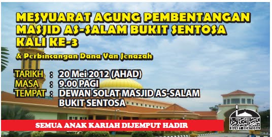 .: MESYUARAT AGUNG PEMBENTANGAN MASJID ASSALAM BUKIT SENTOSA