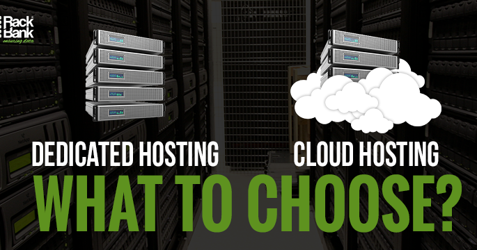 Dedicated Or Cloud Server? What To Choose?