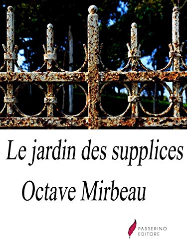 "Le Jardin des supplices", Passerino, mai 2020