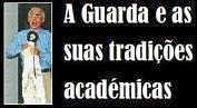 A GUARDA E AS SUAS TRADIÇÕES ACADÉMICAS