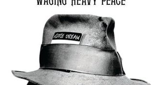 Get Waging Heavy Peace: A Hippie Dream Background