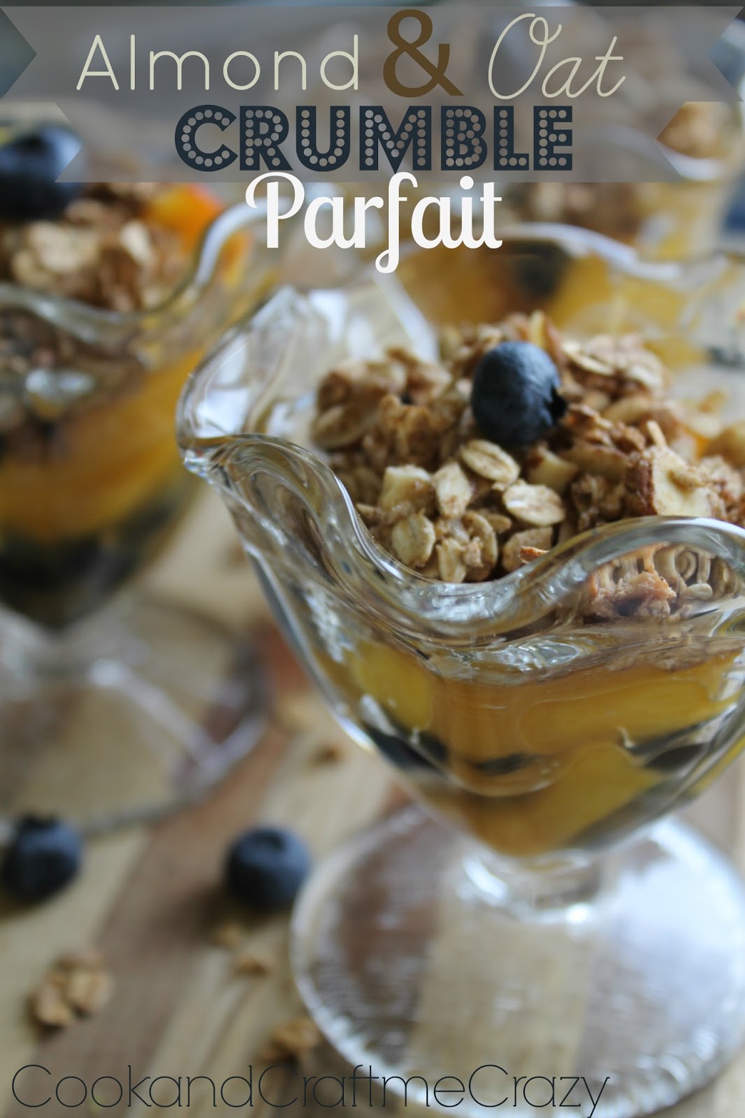 Cook and Craft Me Crazy Almond & Oat Crumble Parfait