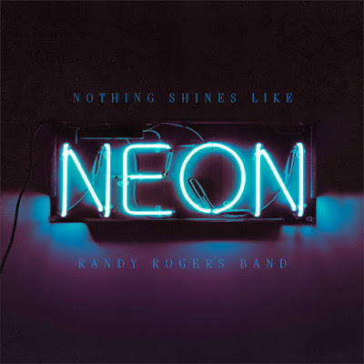 Randy Rogers Band Nothing Shines Like Neon Album Cover