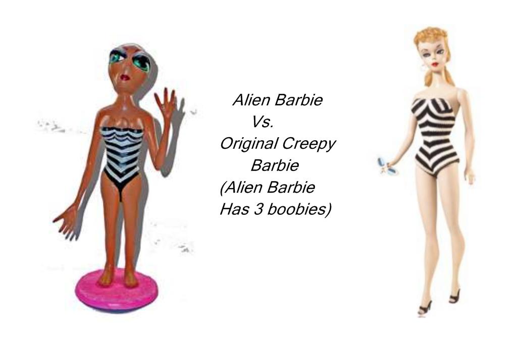 Confessions of a Fat Woman: ATTACK of Alien Barbie! OR Oh, No, Little