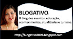 VEJA TAMBÉM: O BLOGATIVO