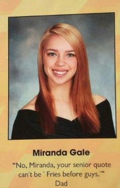 fries before guys, no your quote can't be fries before guys, miranda gale, miranda gale yearbook, epic senior photos, epic senior quotes
