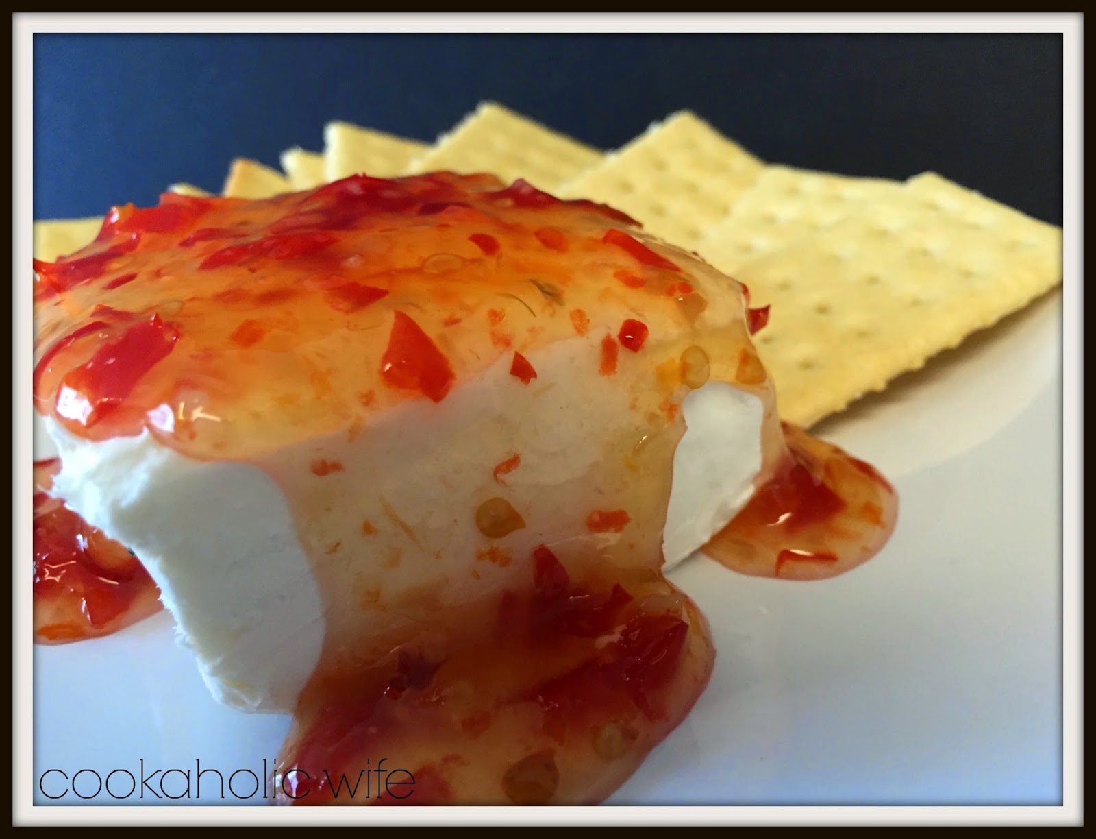 Sweet Chili Cream Cheese Dip Cookaholic Wife