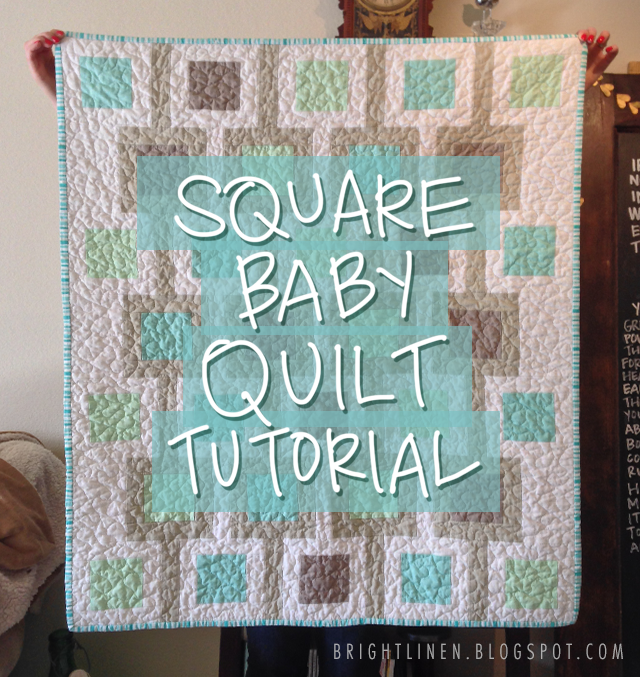 Bright Linen Tutorial Square Baby Quilt