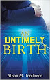 An Untimely Birth