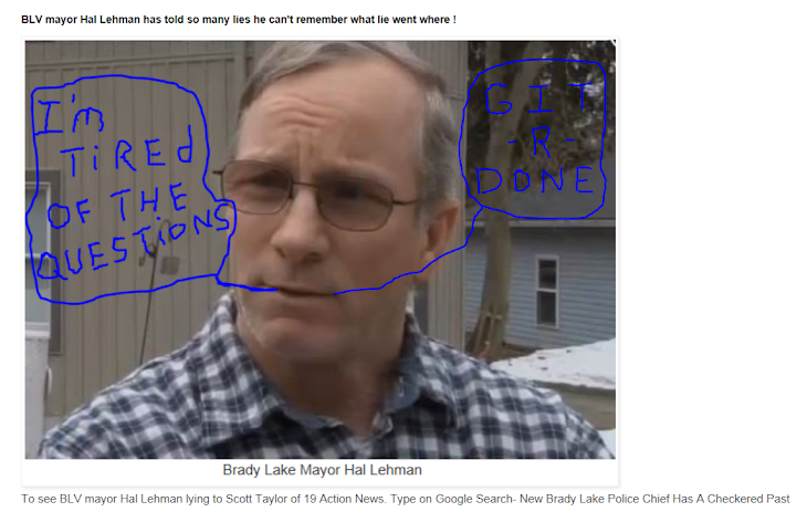 Brady Lake Village mayor Hal Lehman has been known to talk out both sides of his lying mouth.