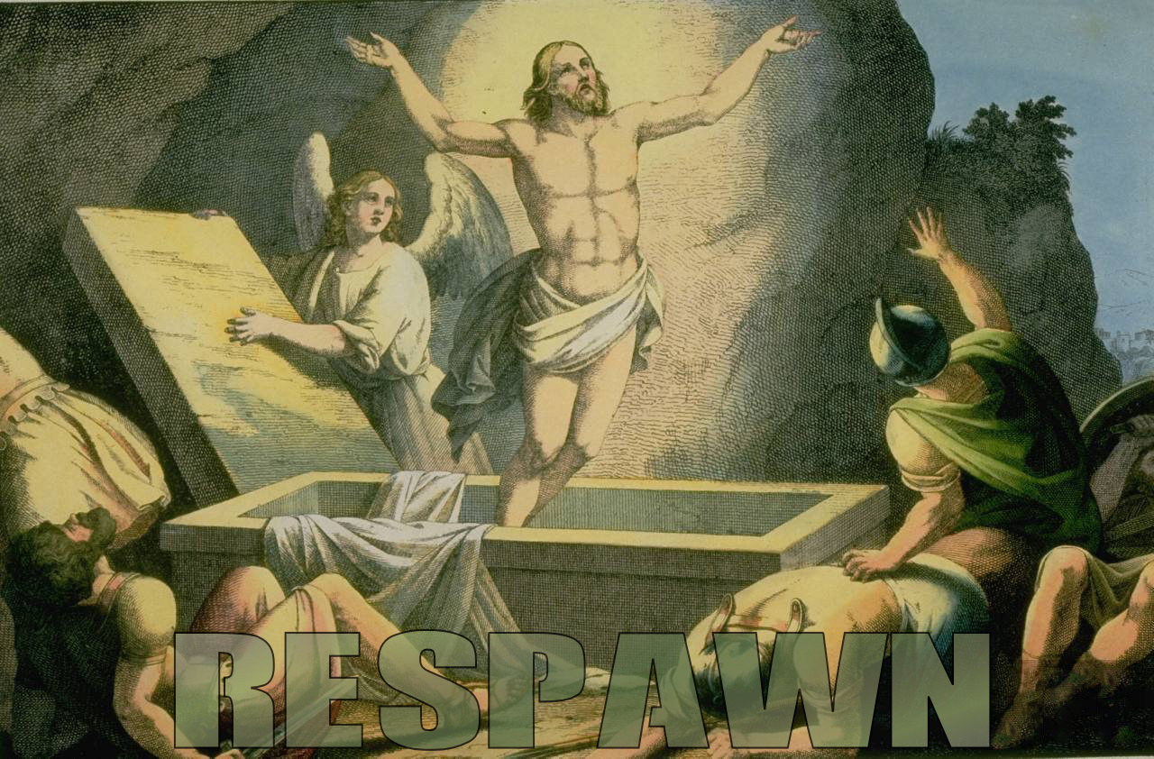 And on the third day, Jesus respawned