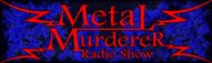 Metal Murderer Radio Show