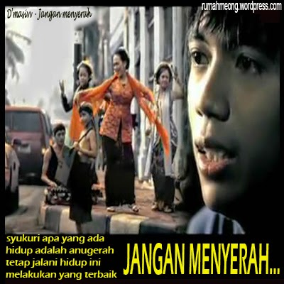 Blog Lirik Lagu Lirik Lagu Jangan Menyerah D Masiv