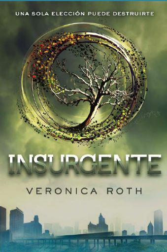 Insurgente - Veronica Roth (Molino) - Librería San Antonio.