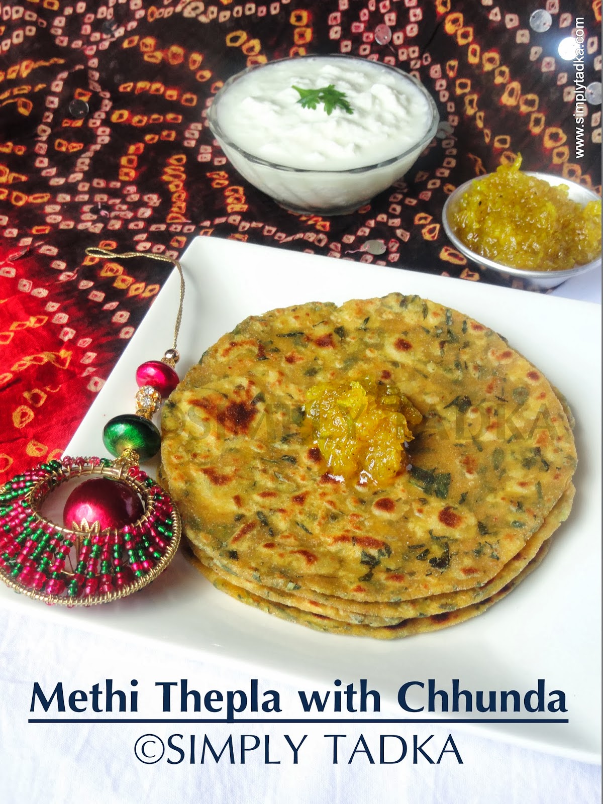 Methi Thepla with Mango Chhunda ~ Simply TADKA