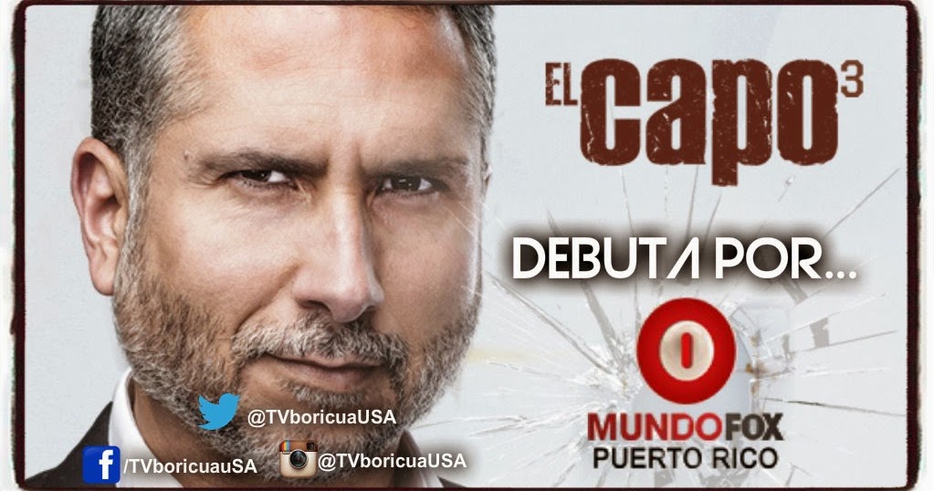 Todo sobre "El Capo 3" ¡Debuta el martes por MundoFOX! TVboricuaUSA