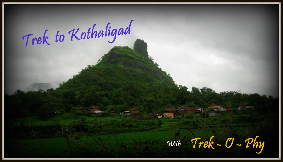 Kothaligad Trek