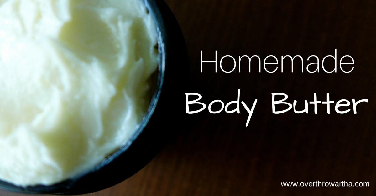 DIY Basic Body Butter Recipe Overthrow Martha