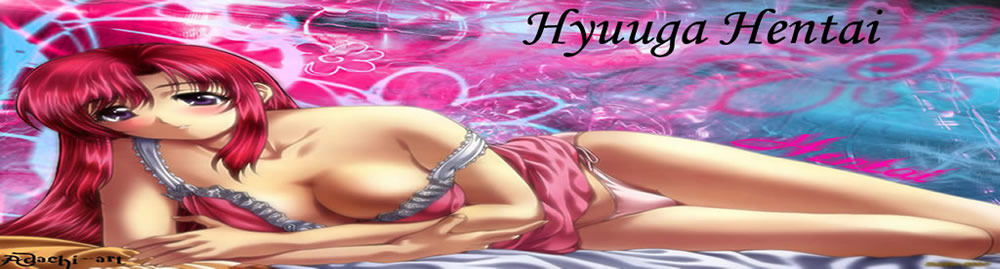 Hyuuga Hentai - Somente os melhores hentais !!!