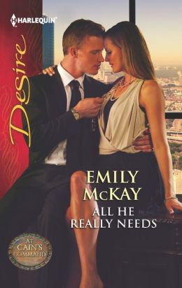 All He Really Needs (Harlequin Desire) Emily McKay