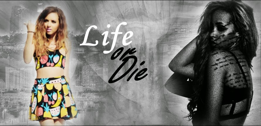 Life or Die?!