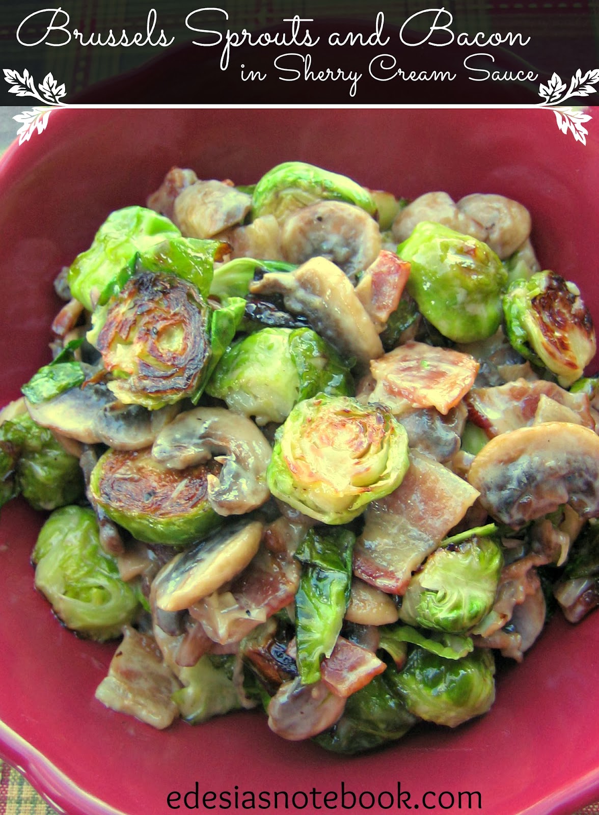 Brussels Sprouts and Bacon in Sherry Cream Sauce Edesia's Notebook