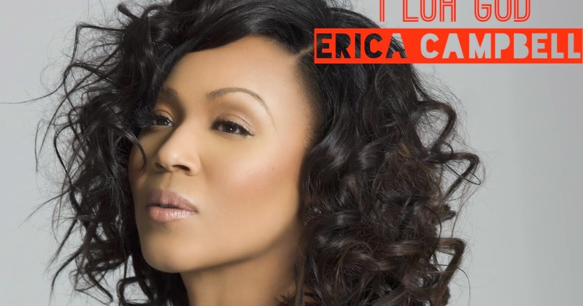RAW HOLLYWOOD NEW MUSIC ERICA CAMPBELL "I LUH GOD" & LIVE PERFORMANCE