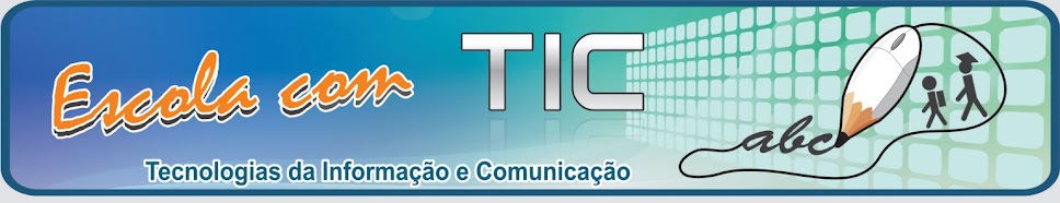 Escola com TIC (Tecnologias da Informação e Comunicação)