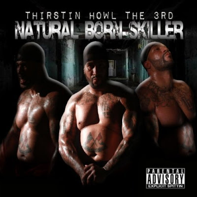 Thirstin Howl the 3rd – Natural Born Skiller (CD) (2011) (VBR)