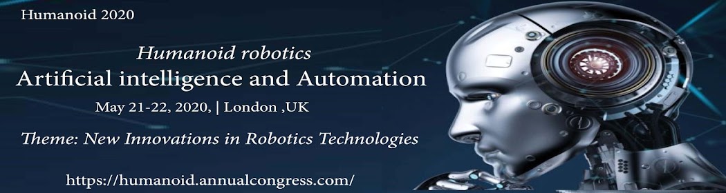 Humanoid Robotics,Artificial intelligence and Automation March 21-22,2020 Tokyo ,Japan
