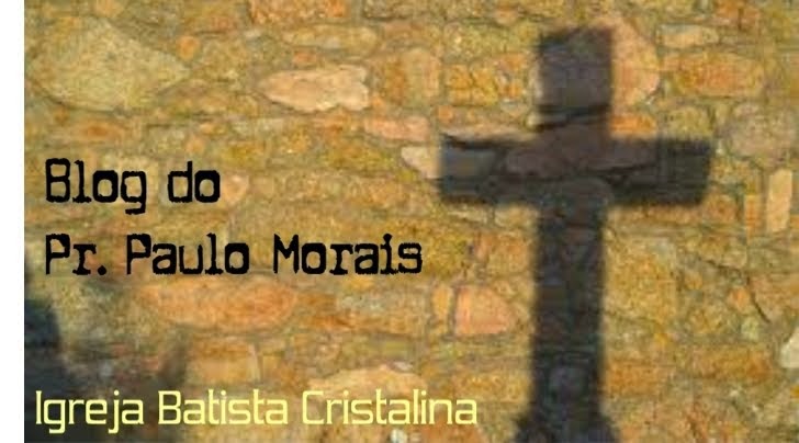 Blog do Pr. Paulo Morais