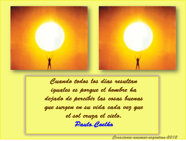 http://1.bp.blogspot.com/-3bELVAO-lsg/U6I6Fz6thlI/AAAAAAAAEmY/cYmfEMuN8aQ/s1600/frase-de-pablo-cohelo-creaciones-anamar-argentina.png