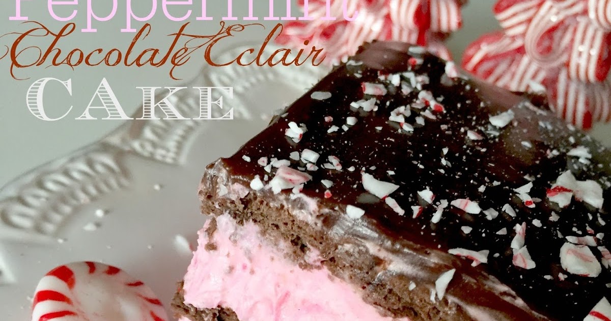 Purple Chocolat Home Peppermint Chocolate Eclair Cake