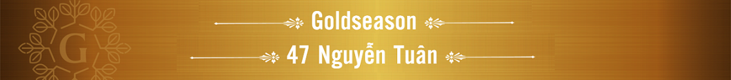 Goldseason - 47A Nguyễn Tuân