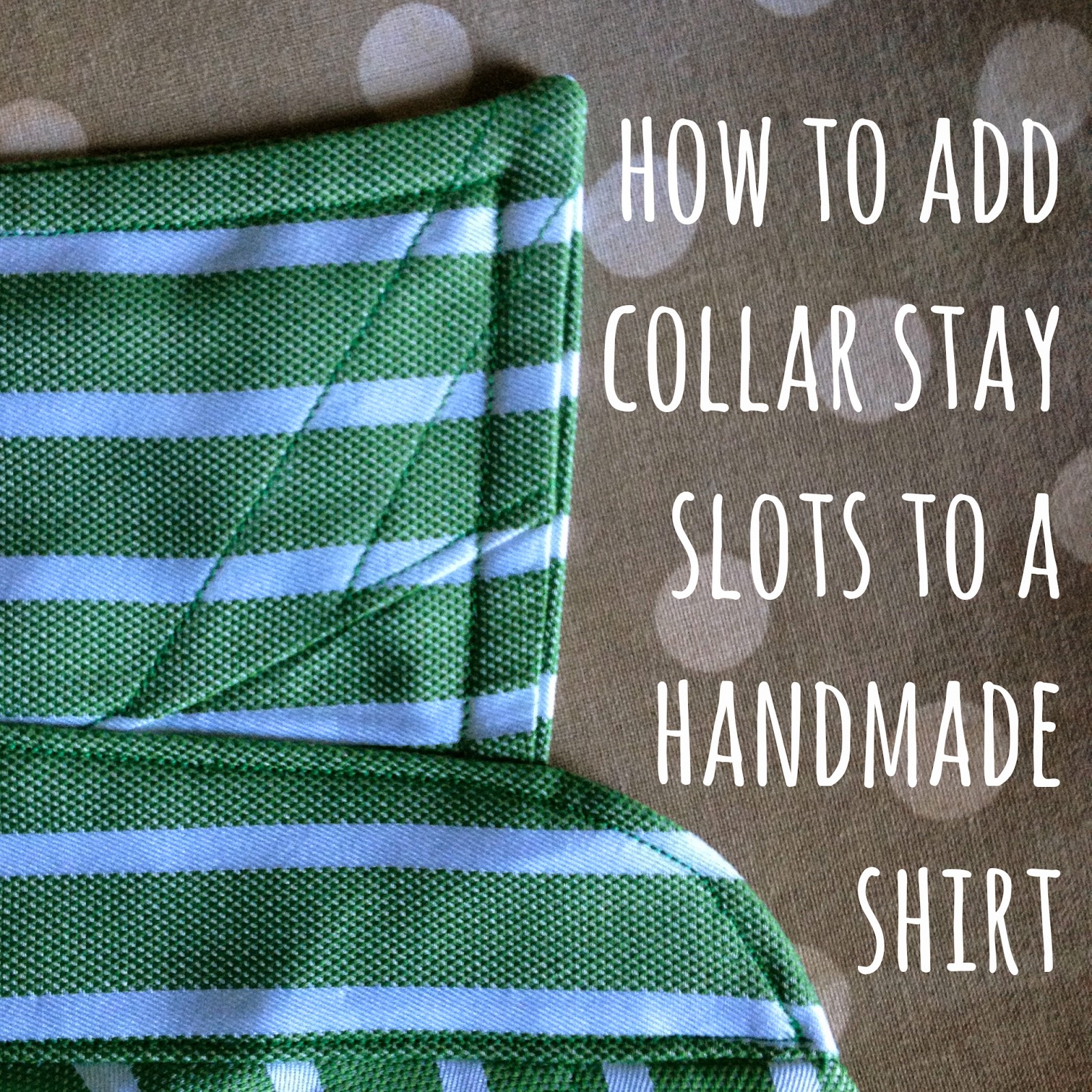 How To Add Collar Stay Slots to a Handmade Shirt Diary of a Chain