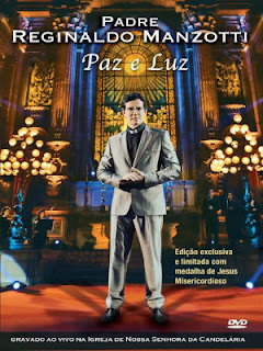 Padre Reginaldo Manzotti – Paz e Luz – DVDRip