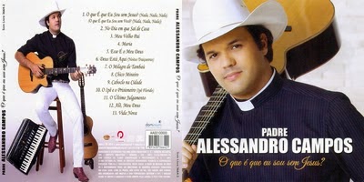 Padre Alessandro Campos O Que Eu Sou Sem Jesus