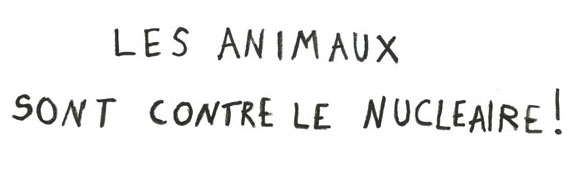 LES ANIMAUX SONT CONTRE LE NUCLEAIRE