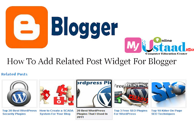 How to Add Related Posts Widget with Thumbnails to Blogger Add Related Post Widget For Blogger,simple related post widget for blogger