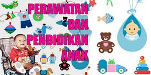 PERAWATAN DAN PENGASUHAN ANAK 