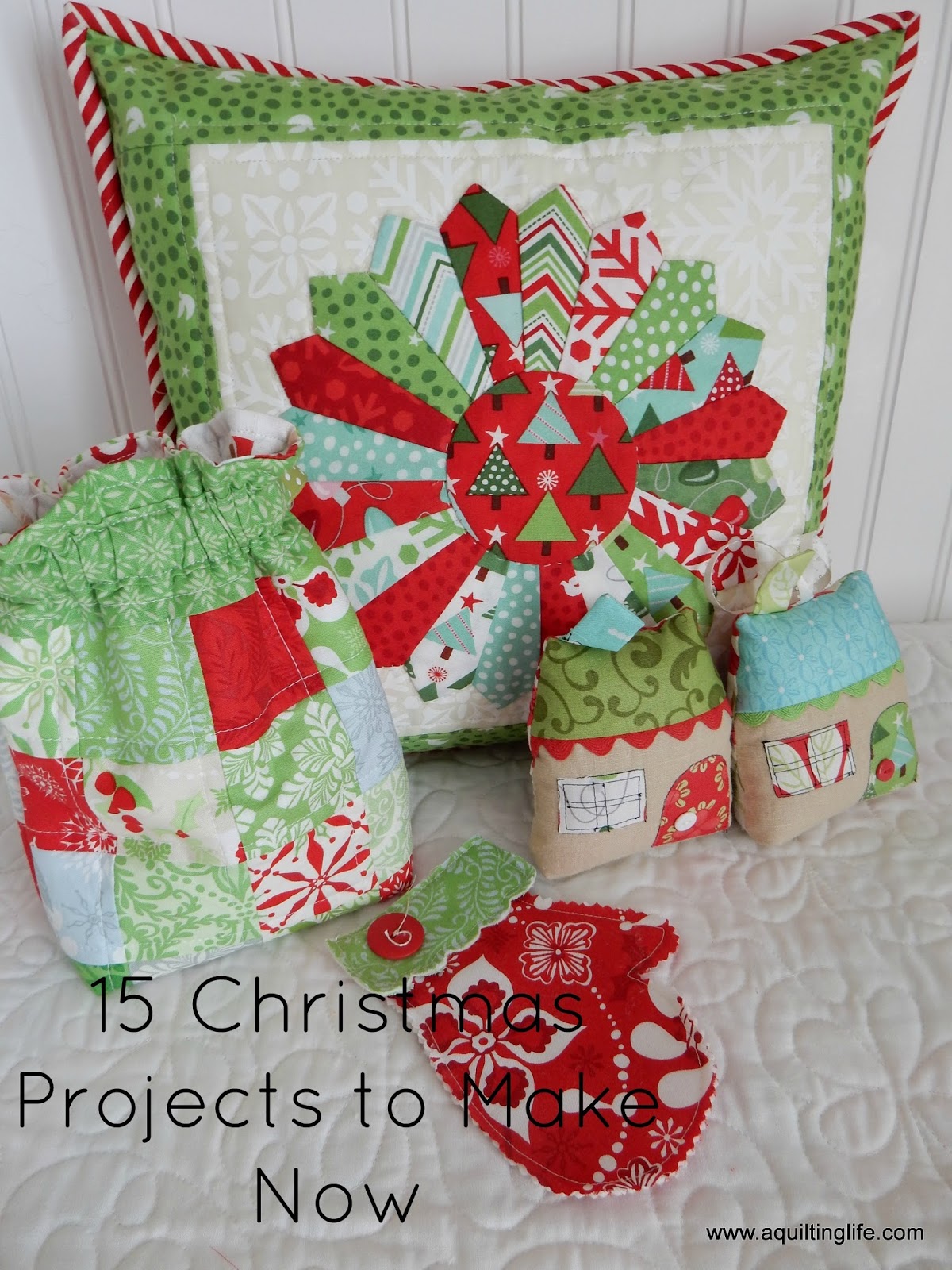 15 Things to Make for Christmas A Quilting Life Bloglovin’