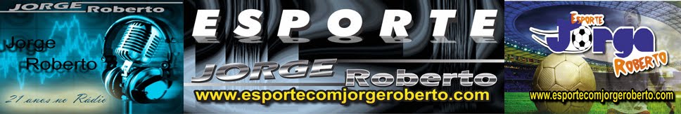 ESPORTE COM JORGE ROBERTO