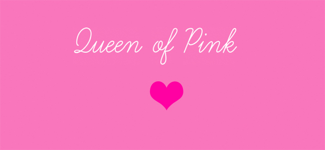 "Queen of Pink"
