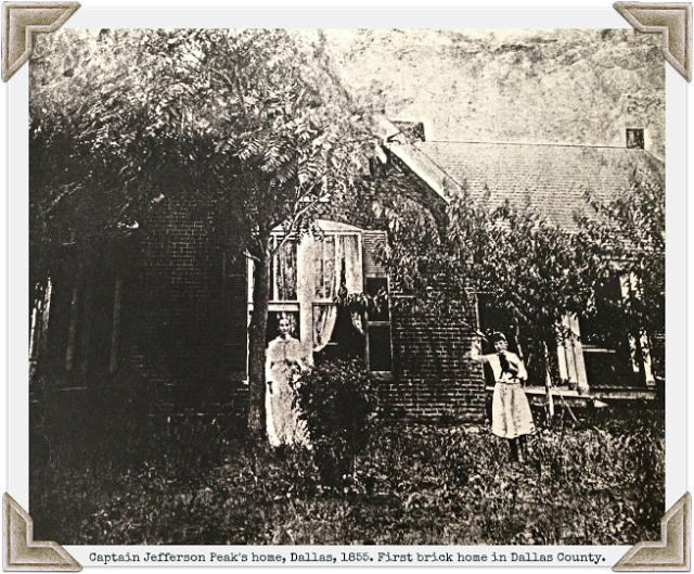 Captain Jefferson Peak's House. First brick house in Dallas, Texas.