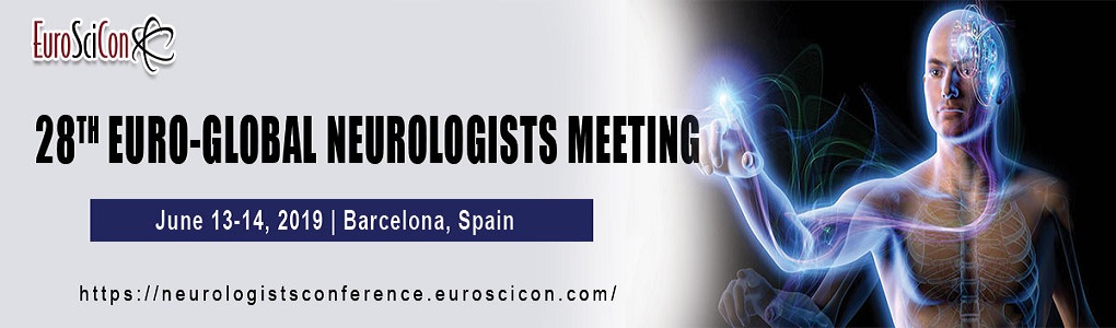 28<sup>th</sup> Euro Global  Neurologists Meeting