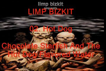 limp bizkit - hot dog